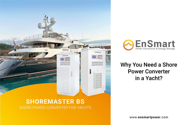 Why You Need a Shore Power Converter in a Yacht? EnSmart Power UPS